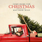 Matthew West - Come Home For Christmas [CD]
