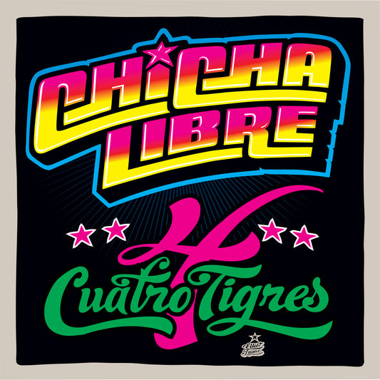 Chicha Libre - Quatro Tigres [LP]