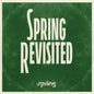 Spring Revisited / Various - Spring Revisited / Various [Colored Vinyl] (Grn) (Wht)