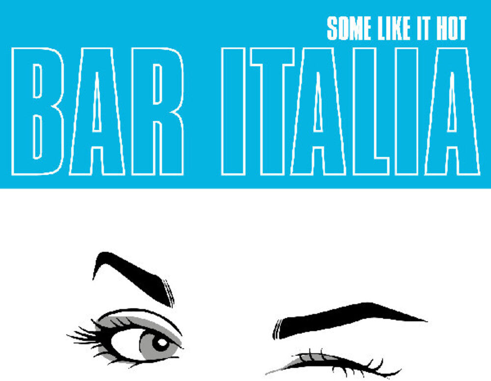 Bar Italia - Some Like It Hot [CD]