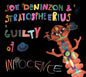 Deninzon, Joe / Stratospheerius - Guilty Of Innocence [LP]