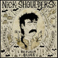 Nick Shoulders - Refugia Blues [Indie Exclusive Colored Vinyl]