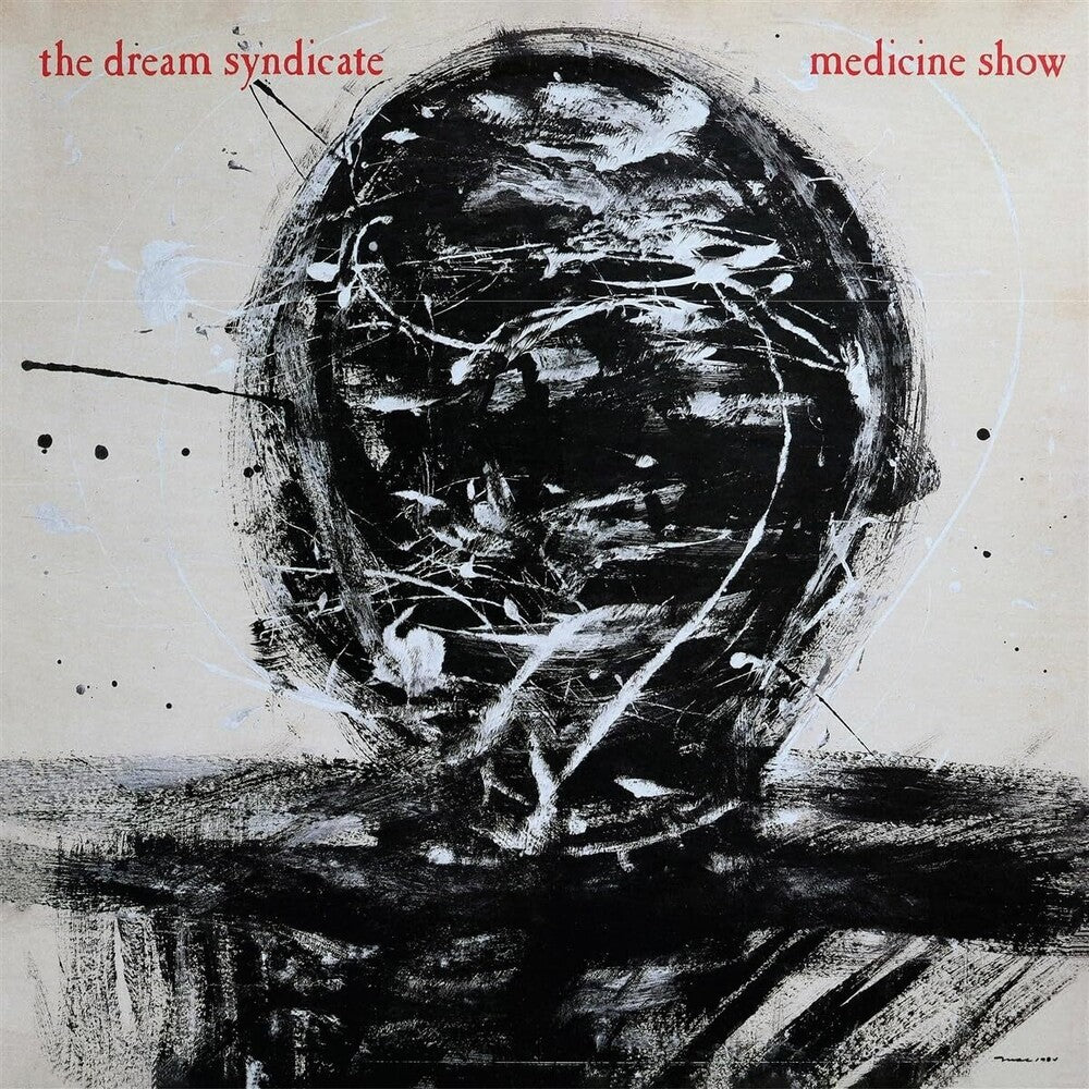 the album cover for Dream Syndicate - Medicine Show (Aniv)