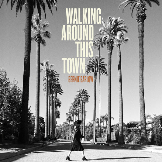 Bernie Barlow - Walking Around This Town [CD]