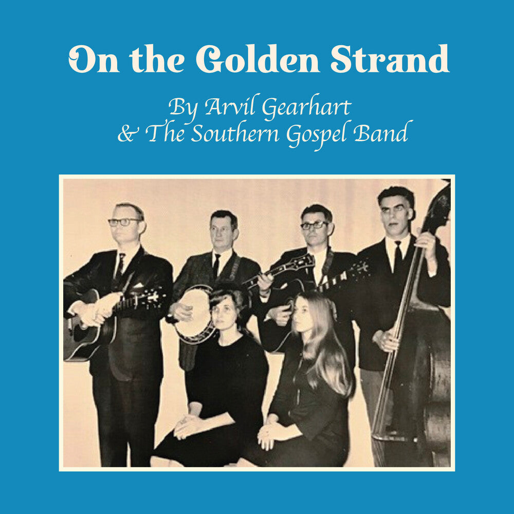 Gearhart, Arvil / the Southern Gospel Band - On the Golden Strand [CD]