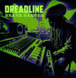 Dreadline - Brave Dances [CD]
