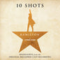 Miranda / Odom / Soo / Diggs / Jackson - Hamilton: 10 Shots (Highlights From The Original Broadway Cast Recording) [Burr's Vinyl]