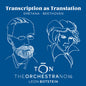 Pre-Order: Orchestra Now - Transcription As Translation - Beethoven & Smetana [CD]