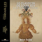 Brice Sailly - Le Clavecin De Louis Xiv - La Gloire Du Soleil [CD]