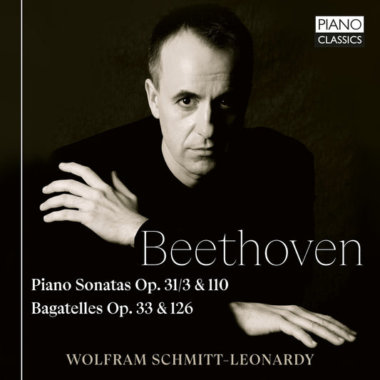 Pre-Order: Schmitt-Wolfram Leonardy - Beethoven: Pno Sons Op.31/3 & 110 Bagatelles Op. 3 [CD]