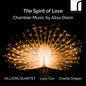 Villiers Quartet - Spirit Of Love - Chamber Music By Ailsa Dixon [CD]