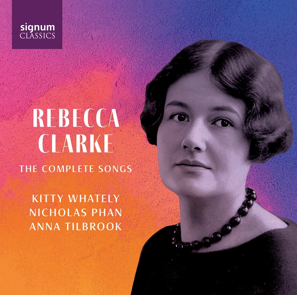 Pre-Order: Kitty Whately - Rebecca Clarke: The Complete Songs [CD]