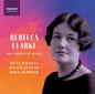 Pre-Order: Kitty Whately - Rebecca Clarke: The Complete Songs [CD]