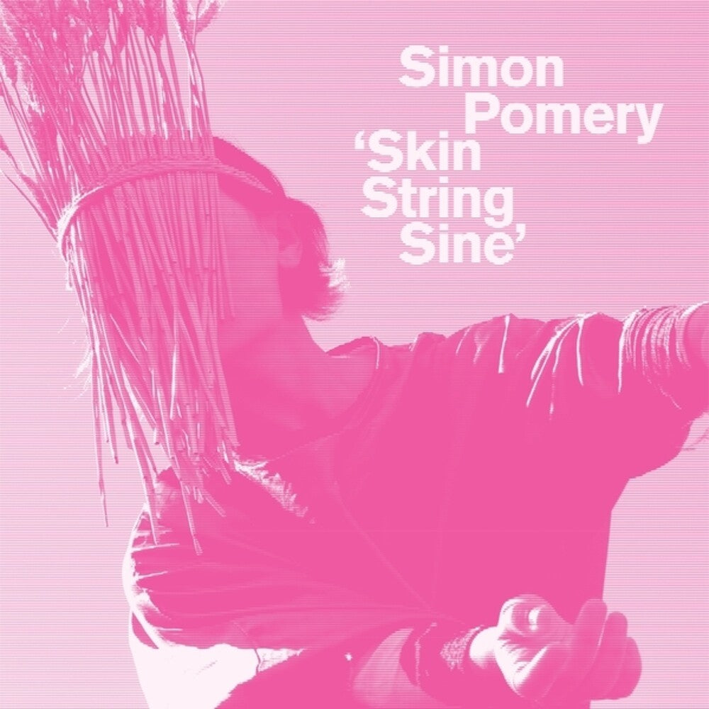 Simon Pomery - Skin String Sine [LP]