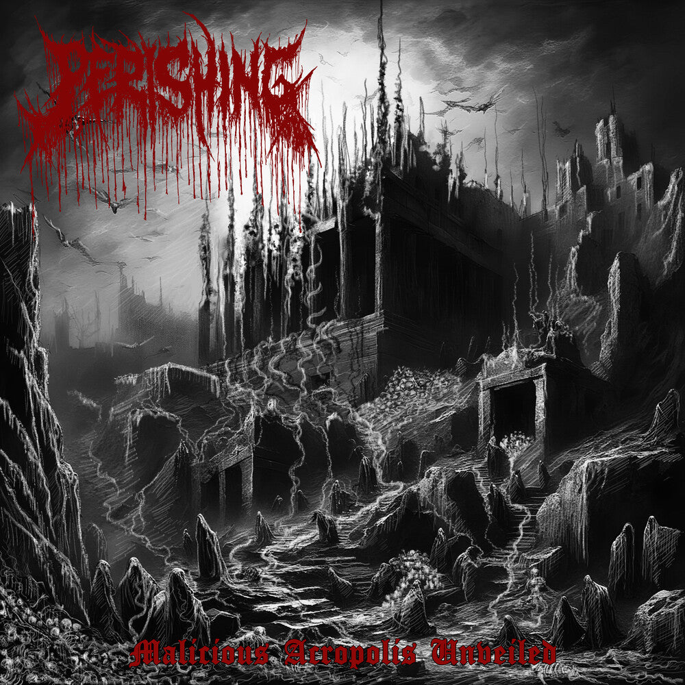 Perishing - Malicious Acropolis Unveiled [CD]