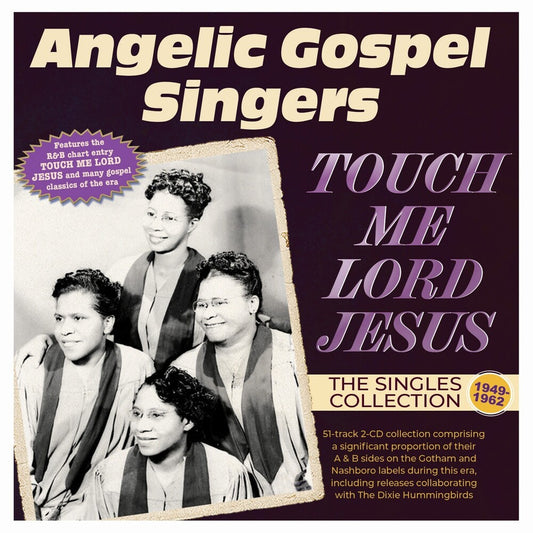 Pre-Order: Angelic Gospel Singers - Touch Me Lord Jesus: The Singles Collection 1949 [CD]