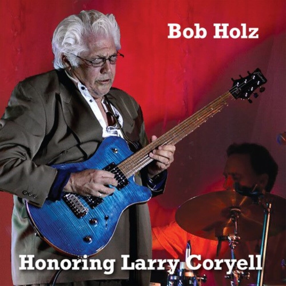 Bob Holz - Honoring Larry Coryell [LP]