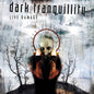 Pre-Order: Dark Tranquillity - Live Damage (Gate) [LP]