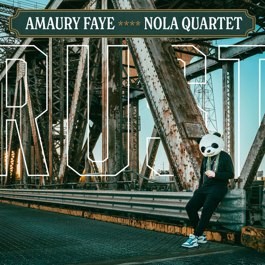 Pre-Order: Amaury Faye  / Nola Quartet - Rust [Digipak]