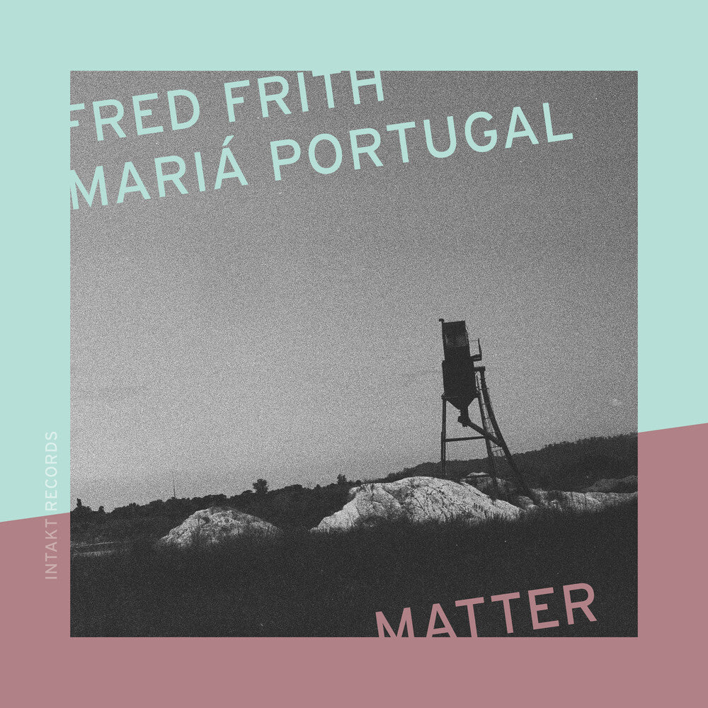Fred Frith  / Portugal,Maria - Matter [CD]