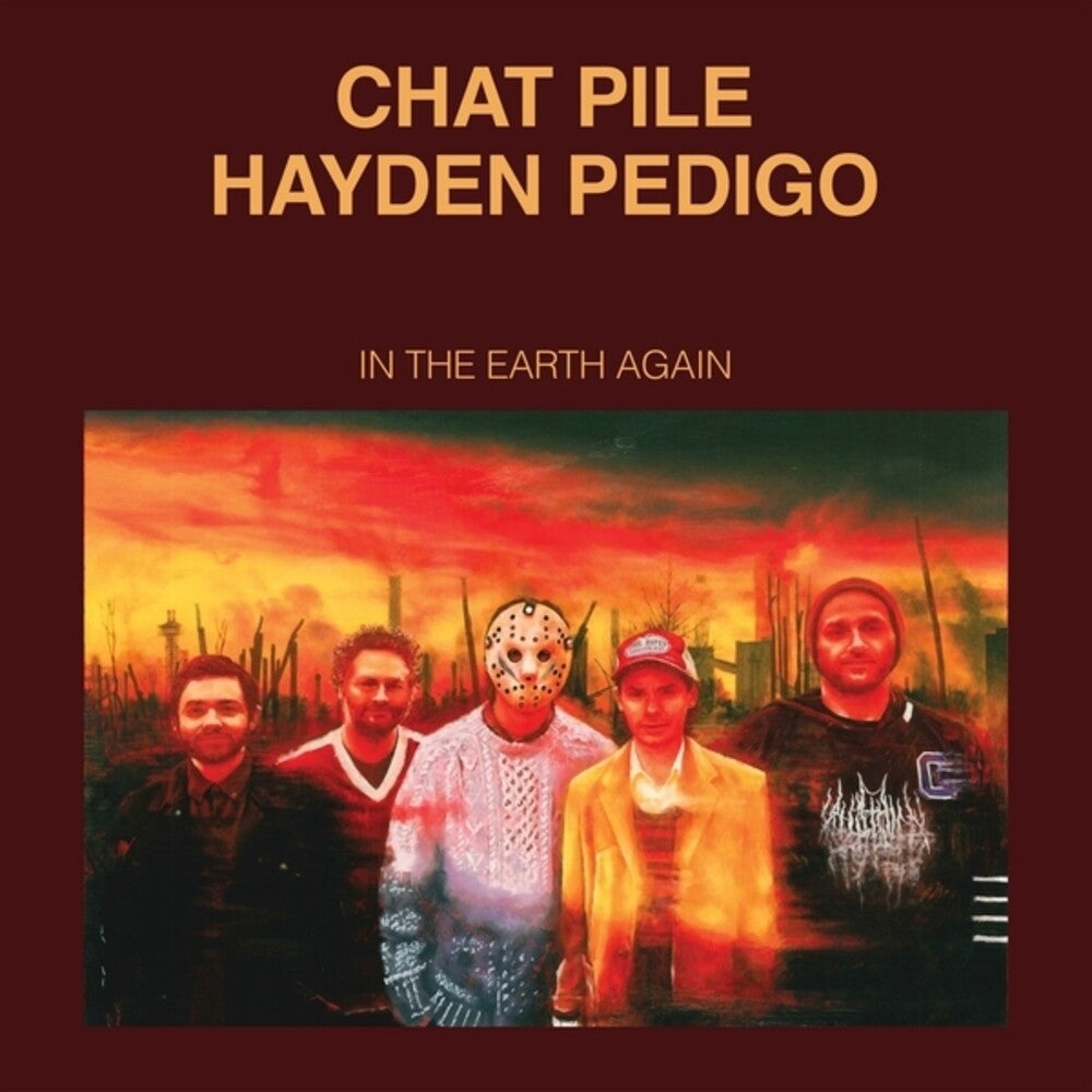 the album cover for Chat Pile / Hayden Pedigo - In The Earth Again [Colored Vinyl] (Alum)