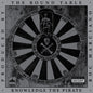 Knowledge the Pirate - Round Table [Limited Edition]