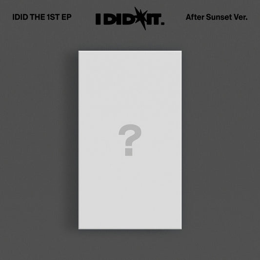 Idid - The 1st Ep [I Did It.] ['After Sunset' Ver.]