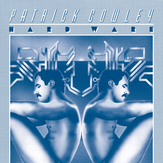 Patrick Cowley - Hard Ware [LP]