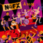 Pre-Order: NOFX - A To H [LP]