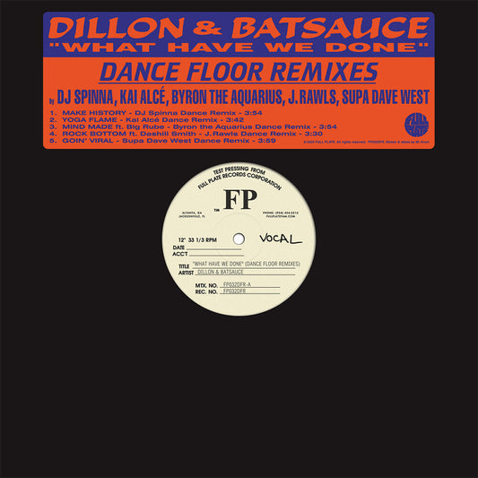 Dillon & Batsauce - What Have We Done (Dance Floor Remixes) [LP]
