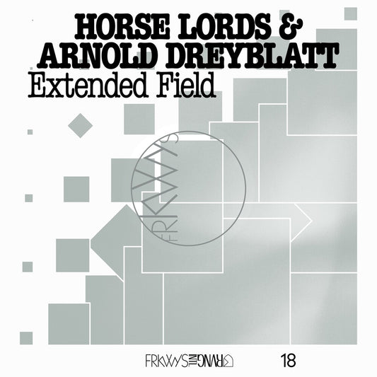 Pre-Order: Horse Lords / Arnold Dreyblatt - Frkwys Vol. 18: Extended Field [LP]