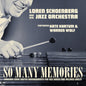 Loren Schoenberg  And His Jazz Orchestra - So Many Memories [CD]