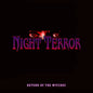 Pre-Order: Night Terror - Return Of The Witches [LP]