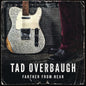 Tad Overbaugh - Farther From Near [CD]