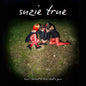 Pre-Order: Suzie True - How I Learned To Love What's Gone [LP]