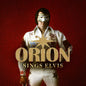 Pre-Order: Orion - Orion Sings Elvis [CD]