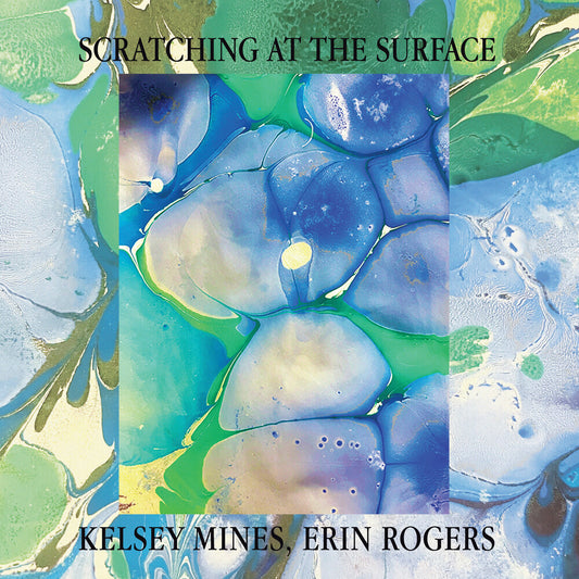 Pre-Order: Kelsey Mines - Scratching At The Surface [CD]