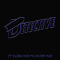 the album cover for Detective - It Takes One To Know One - Purple [Colored Vinyl] (Purp)