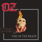 the album cover for Oz - Fire In The Brain