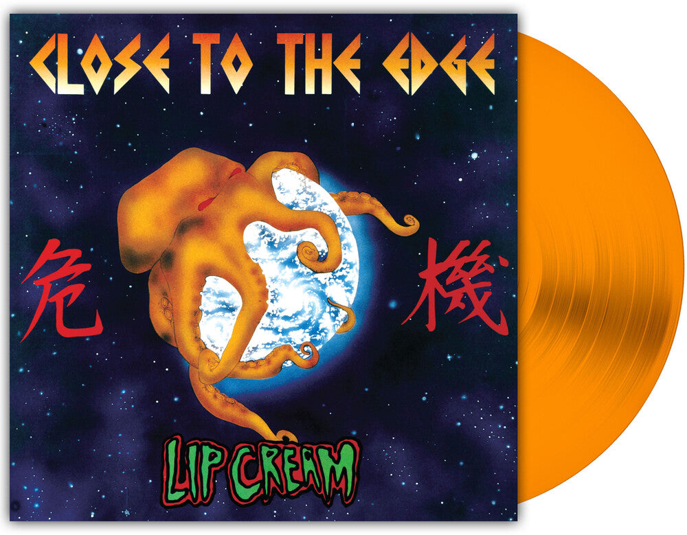 the album cover for Lip Cream - Close To The Edge [Orange LP]