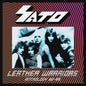 the album cover for Sato - Leather Warriors - Anthology 82/86 [Colored Vinyl]