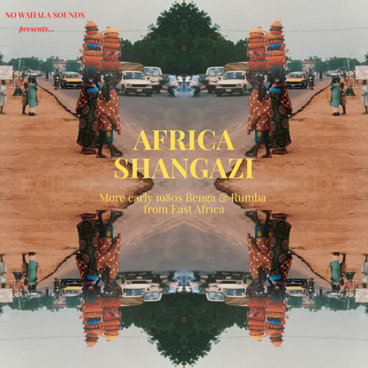 the album cover for Africa Shangazi: More Early 1980s Benga & Rumba - Africa Shangazi: More Early 1980s Benga & Rumba