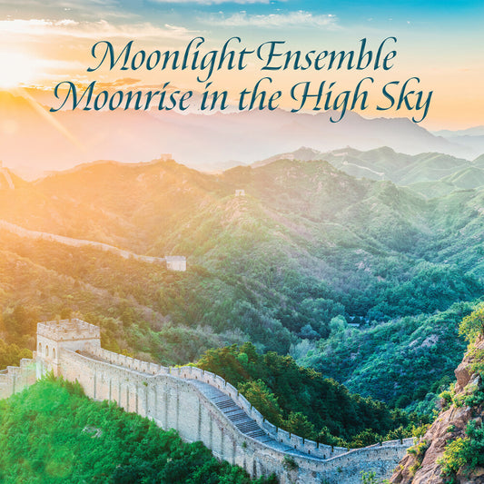 the album cover for Shi-Lin Cheng  / Ping-Hsu,Hu - Moonlight Ensemble, Moonrise In The High Sky