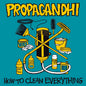 the album cover for Propagandhi - How To Clean Everything [Indie Exclusive] Yellow [Colored Vinyl] (Ylw)
