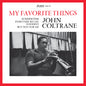 the album cover for John Coltrane - My Favorite Things (Syeor26) [Limited Edition] [180 Gram] (Bme)