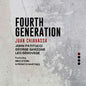 the album cover for Juan Chiavassa - Fourth Generation [Digipak]