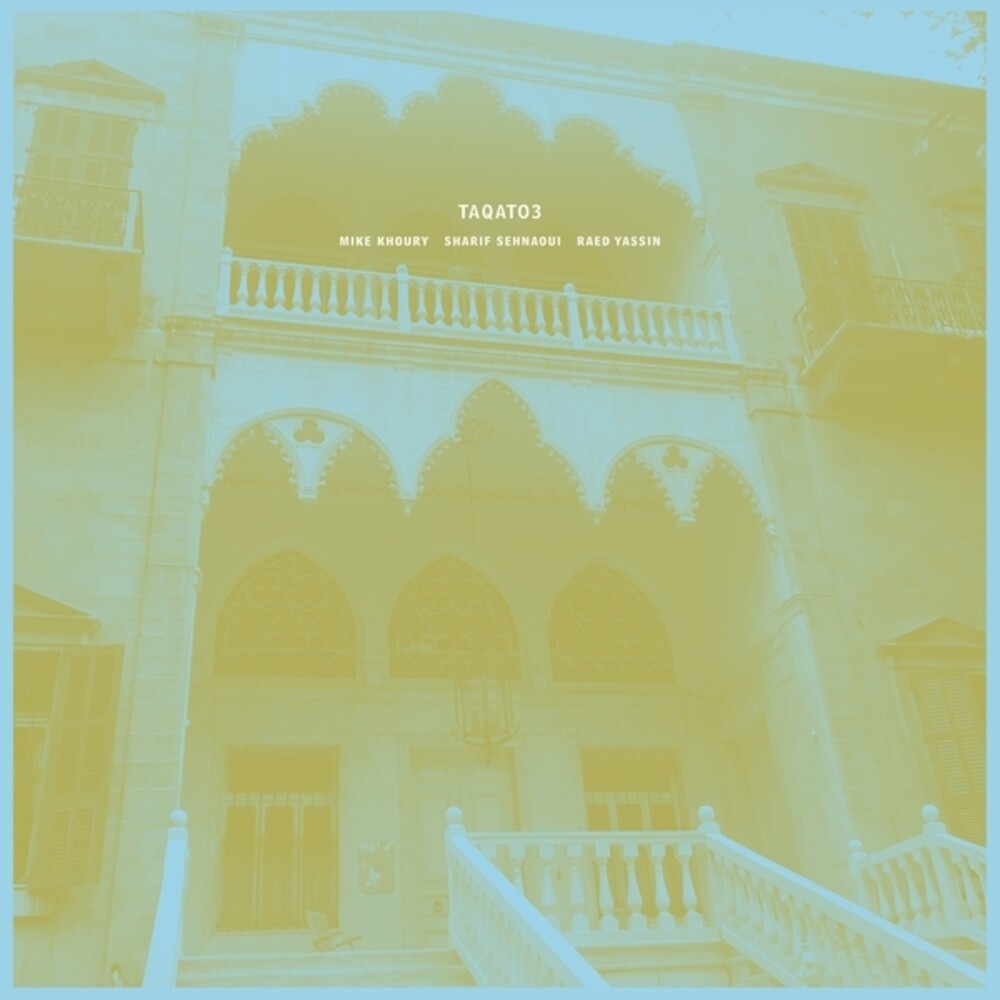 the album cover for Khoury / Sehnaoui / Yassin - Taqato3