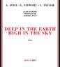 the album cover for Luke Stewart  / Taylor,Chad & Aymeric Avice - Deep In The Earth High In The Sky