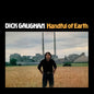 the album cover for Dick Gaughan - Handful Of Earth (Gate) [180 Gram]