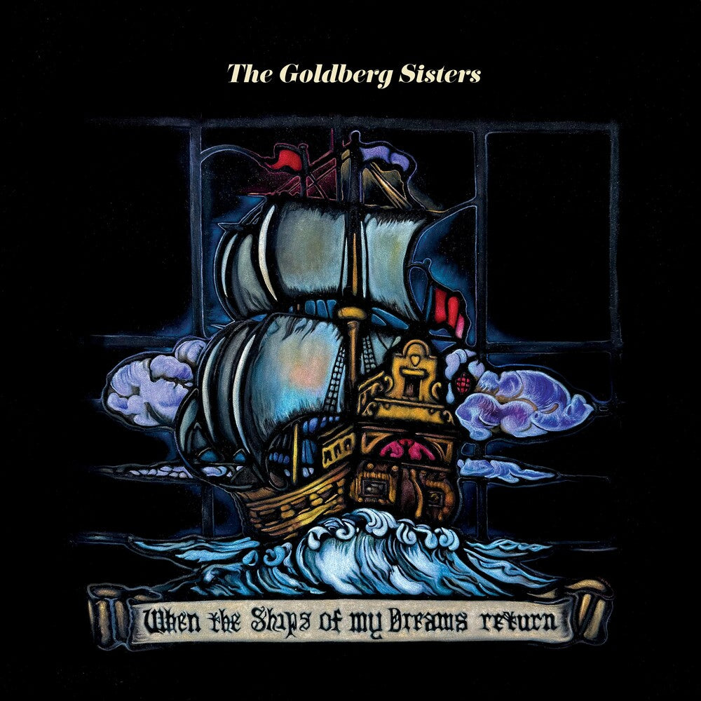 the album cover for Goldberg Sisters - When The Ships Of My Dreams Return (Gate)